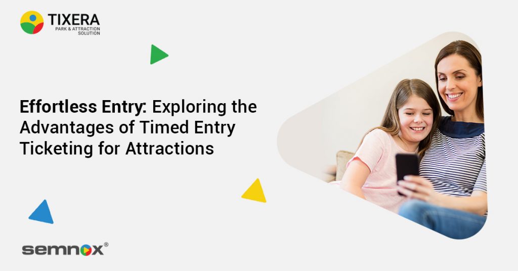 Effortless Entry: Exploring the Timed Entry Ticketing Attraction Advantages